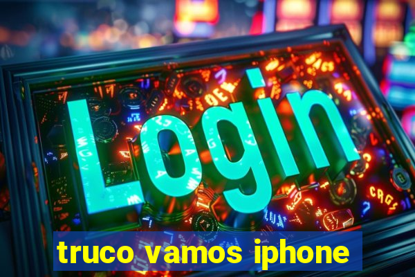 truco vamos iphone